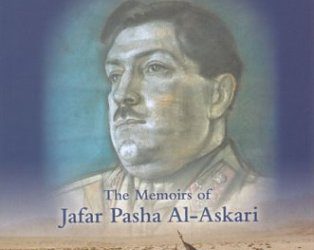 A Soldier’s Story: From Ottoman Rule to Independent Iraq – The Memoirs of Jafar Pasha Al-Askari